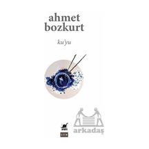 Ku'yu - Ahmet Bozkurt - Ayrıntı Yayınları