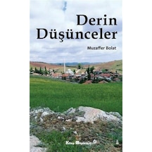 Derin Düşünceler - Muzaffer Bolat - Kitap Müptelası Yayınları