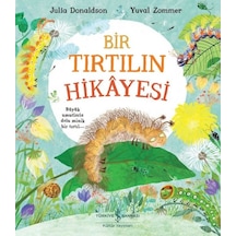 Bir Tırtılın Hikayesi - Julia Donaldson - İş Bankası Kültür Yayınları