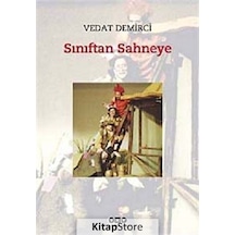 Sınıftan Sahneye - Vedat Demirci - Yapı Kredi Yayınları