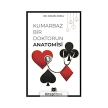 Kumarbaz Bir Doktorun Anatomisi - Hasan Zorlu - Parana