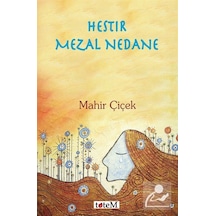 Hestir Mezal Nedane / Mahir Çiçek
