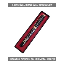 İsme Özel İstanbul Figürlü Roller Metal Kalem Özel Kutusunda