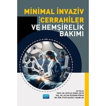 Minimal İnvaziv Cerrahiler Ve Hemşirelik Bakımı