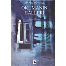 Okumanın Halleri - Sırma Köksal - Metis Yayınları