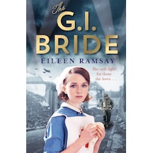 The G.ı. Bride: A Heart-warming Saga Full Of Tears, Friendship And Hope