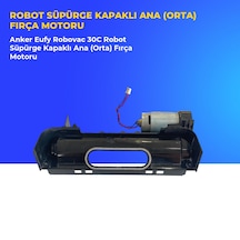 Anker Eufy Robovac 30c Robot Süpürge Kapaklı Ana Orta Fırça Motoru