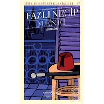 Menfi - Sürgün - Türk Edebiyatı Klasikleri 47 - Fazlı Necip - İş Bankası Kültür Yayınları