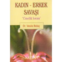 Kadın-Erkek Savaşı - Dr.Vesile Bolaç - Arıtan Yayınevi