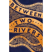 Between Two Rivers Ciltli Hodder & Stoughton