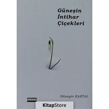 Güneşin İntihar Çiçekleri - Hüseyin Kartal - Dönüşüm Yayınları