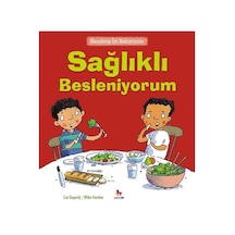 Kendime İyi Bakıyorum-Sağlıklı Besleniyorum - Liz Gogerly - Almidilli