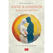 Anne Rahminde Karakter Eğitimi / Nevin Nesrin Soysal