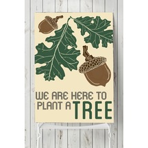 Plant A Tree Bitki Çiçek Ağaç Posteri