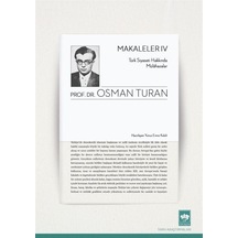 Makaleler 4 - Türk Siyaseti Hakkında Mülahazalar - Osman Turan - Ötüken Neşriyat
