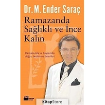 Ramazanda Sağlıklı Ve Ince Kalın / Ender Saraç