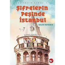 Şifrelerin Peşinde İstanbul - Matematik Romanı 1 - Hasan Topdemir - Beyaz Balina Yayınları