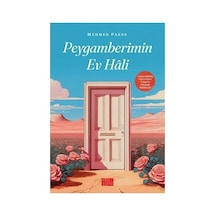 Peygamberimin Evi: Manevi Değerler Ve Öğretiler