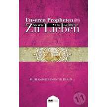 Efendimizi (S.A.V.) Sahabe Gibi Sevmek - Almanca - Muhammed Emin Yıldırım - Siyer Yayınları