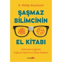 Şaşmaz Bilimcinin El Kitabı - Safsatalar Çağında Doğrucu Davut'un Bilim Rehberi