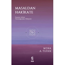 Masaldan Hakikate / Mona A. Tufan