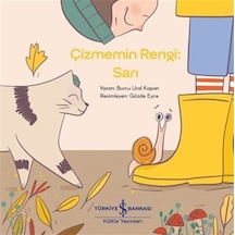 Çizmemin Rengi: Sarı / Burcu Ural Kopan