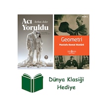 Acı Yoruldu + Geometri + Dünya Klasiği Hediye