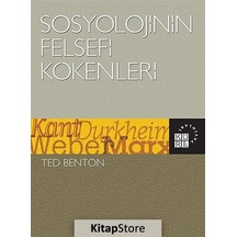 Sosyolojinin Felsefi Kökenleri / Ted Benton
