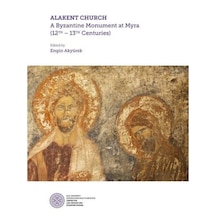 Alakent Churh: A Byzantine Monument At Myra