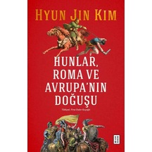Ketebe Hunlar, Roma Ve Avrupa Nın Doğuşu