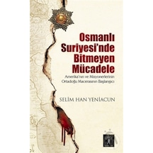 Osmanlı Suriyesi'Nde Bitmeyen Mücadele