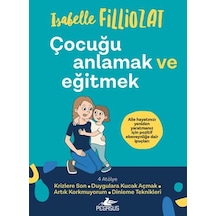 Çocuğu Anlamak Ve Eğitmek