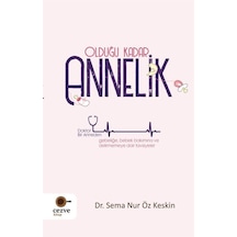 Olduğu Kadar Annelik / Dr. Sema Nur Öz Keskin