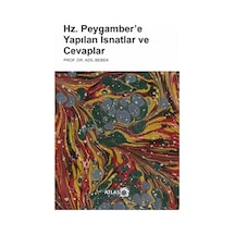 Hz. Peygambere Yapılan İsnatlar ve Cevaplar  - Adil Bebek  - Atlas Kitap