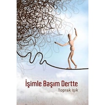 İşimle Başım Dertte - Toprak Işık - DeliDolu