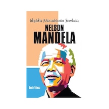 Irkçılıkla Mücadelenin Sembolü: Nelson Mandela - Deniz Yılmaz - Halk Kitabevi