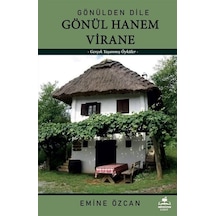 Gönülden Dile Gönül Hanem Virane / Emine Özcan