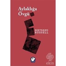 Aylaklığa Övgü/Bertrand Russell