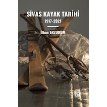 Sivas Kayak Tarihi / İlhan Erzurum