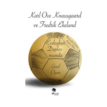 Evdeyken Deplasmanda-Güzel Oyun - Karl Ove Knausgaard -  Fredrik Ekelund - Monokl