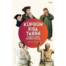 Küfrün Kısa Tarihi - Tanrı'ya Karşı İşlenen Suçlar - David Nash - Fol Kitap