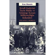Kendi Kaderini Tayin Hakkı Ve Sömürge Karşıtı Milliyetçiliğin ... 9789750528637