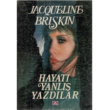 Hayatı Yanlış Yazdılar - Jacqueline Briskin 1.basım