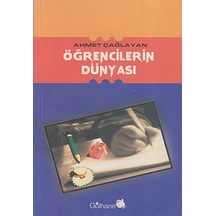 Öğrencilerin Dünyası - Ahmet Çağlayan - Gülhane