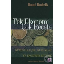 Tek Ekonomi Çok Reçete - Dani Rodrik - Efil Yayınevi Yayınları