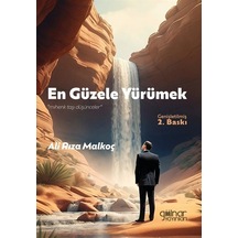 En Güzele Yürümek / Ali Rıza Malkoç