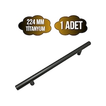 Nobel Boy Paslanmaz Boru Titanyum Dolap Kulpu Mobilya Ve Mutfak Dolap Kulpu Titanyum 224mm 1 Adet Titanyum
