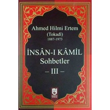 İnsan-ı Kamil Sohbetler 3 / Ahmed Hilmi Ertem