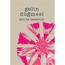Gelin Düğmesi - Müslüm Demirbilek - Scala Yayıncılık