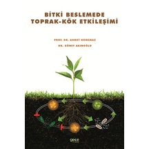 Bitki Beslemede Toprak-Kök Etkileşimi - Ahmet Korkmaz & Güney Akı